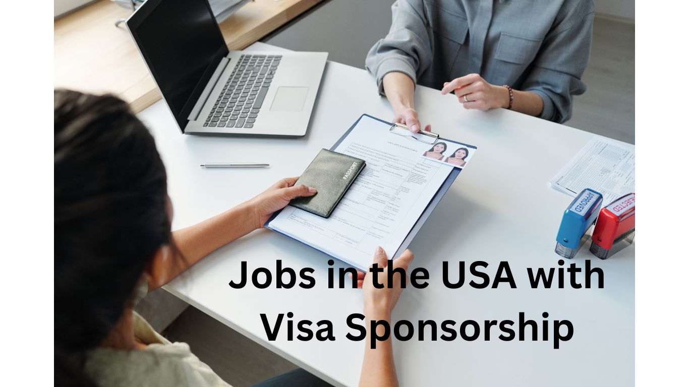 Where Can I Find Jobs in the USA with Visa Sponsorship?