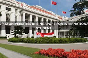 Unveiling Excellence: Top 12 Universities in Singapore For International Student