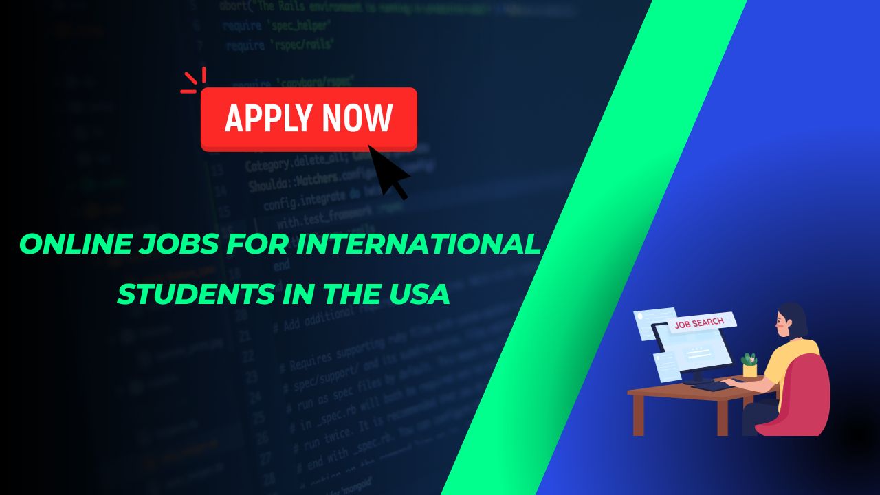 Online Jobs for International Students in the USA