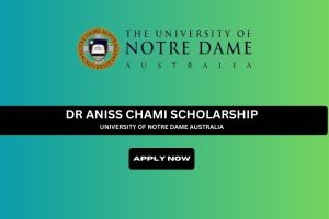 Dr Aniss Chami Scholarship at University of Notre Dame Australia