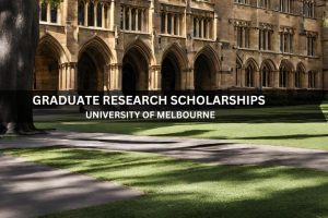 Graduate Research Scholarships at University of Melbourne: Unlock Your Future