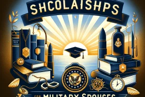 Scholarships for Military Spouses: Unlock Opportunities