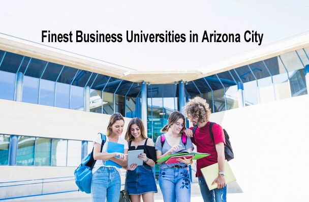 Finest Business Universities in Arizona City
