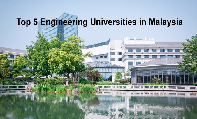 Top 5 Engineering Universities in Malaysia