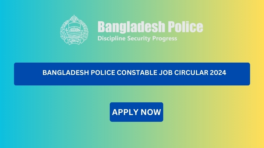 Bangladesh Police Constable Job Circular 2024